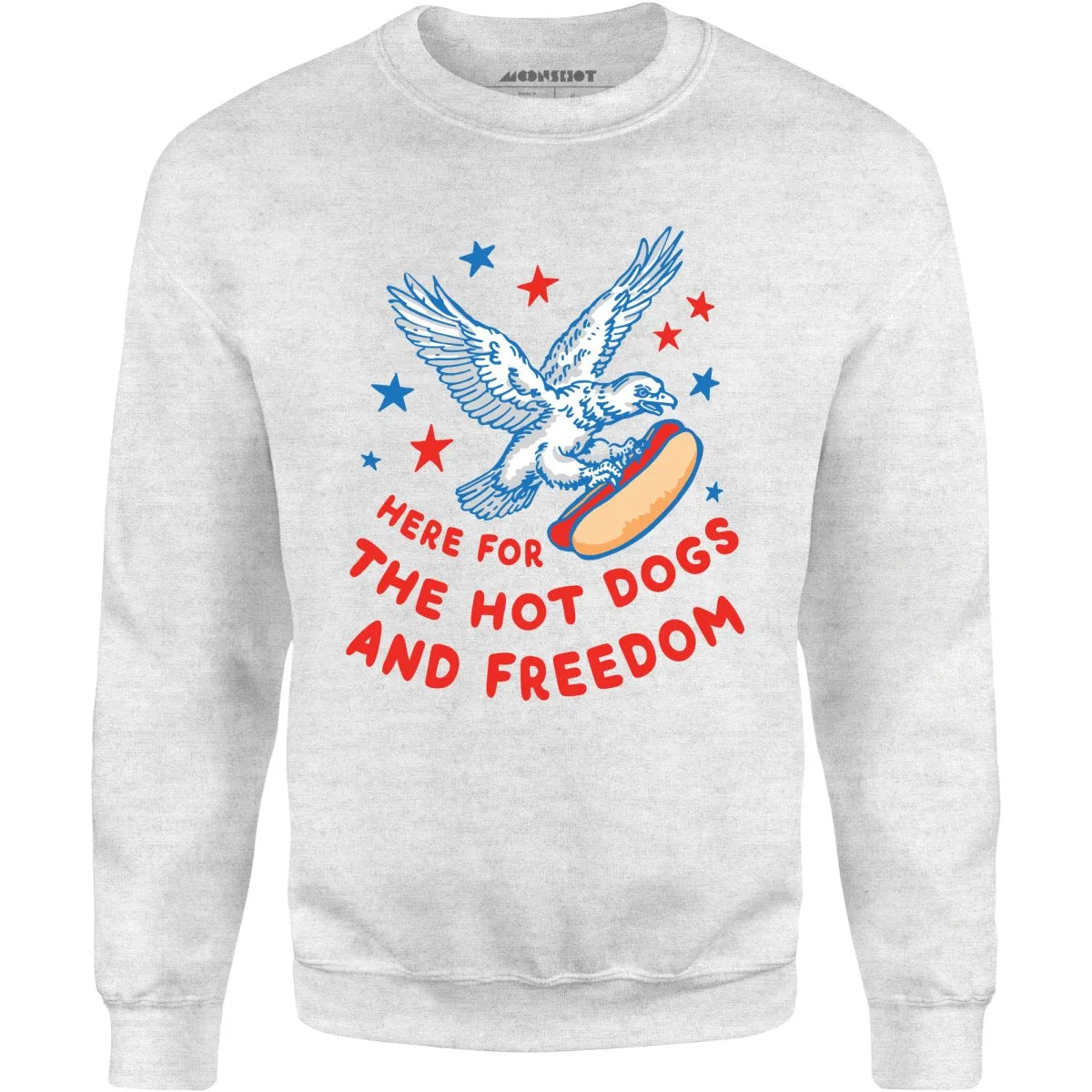 Here For The Hot Dogs and Freedom - Unisex Sweatshirt