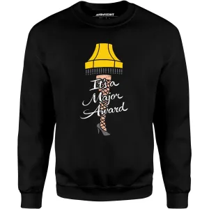 It's a Major Award - Unisex Sweatshirt