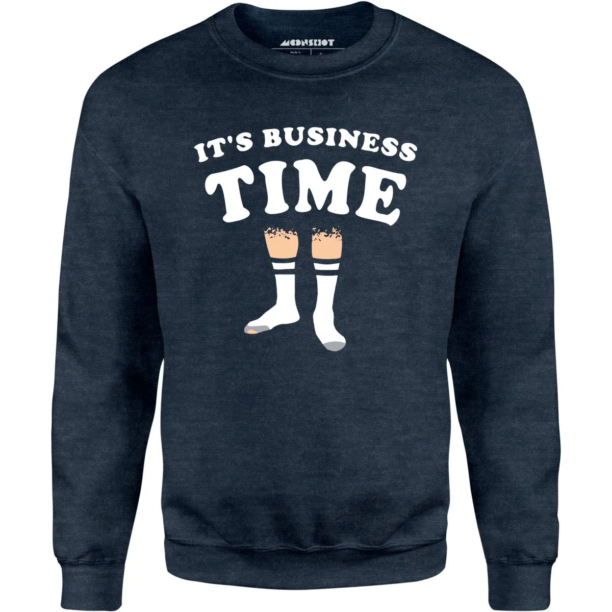 It's Business Time - Unisex Sweatshirt