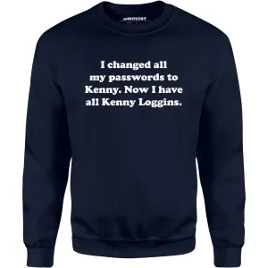 Now I Have All Kenny Loggins - Unisex Sweatshirt