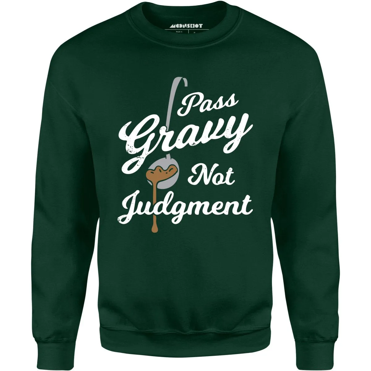 Pass Gravy Not Judgment - Unisex Sweatshirt