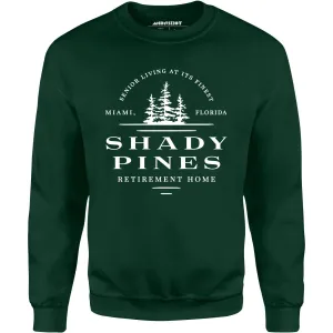 Shady Pines Retirement Home - Unisex Sweatshirt