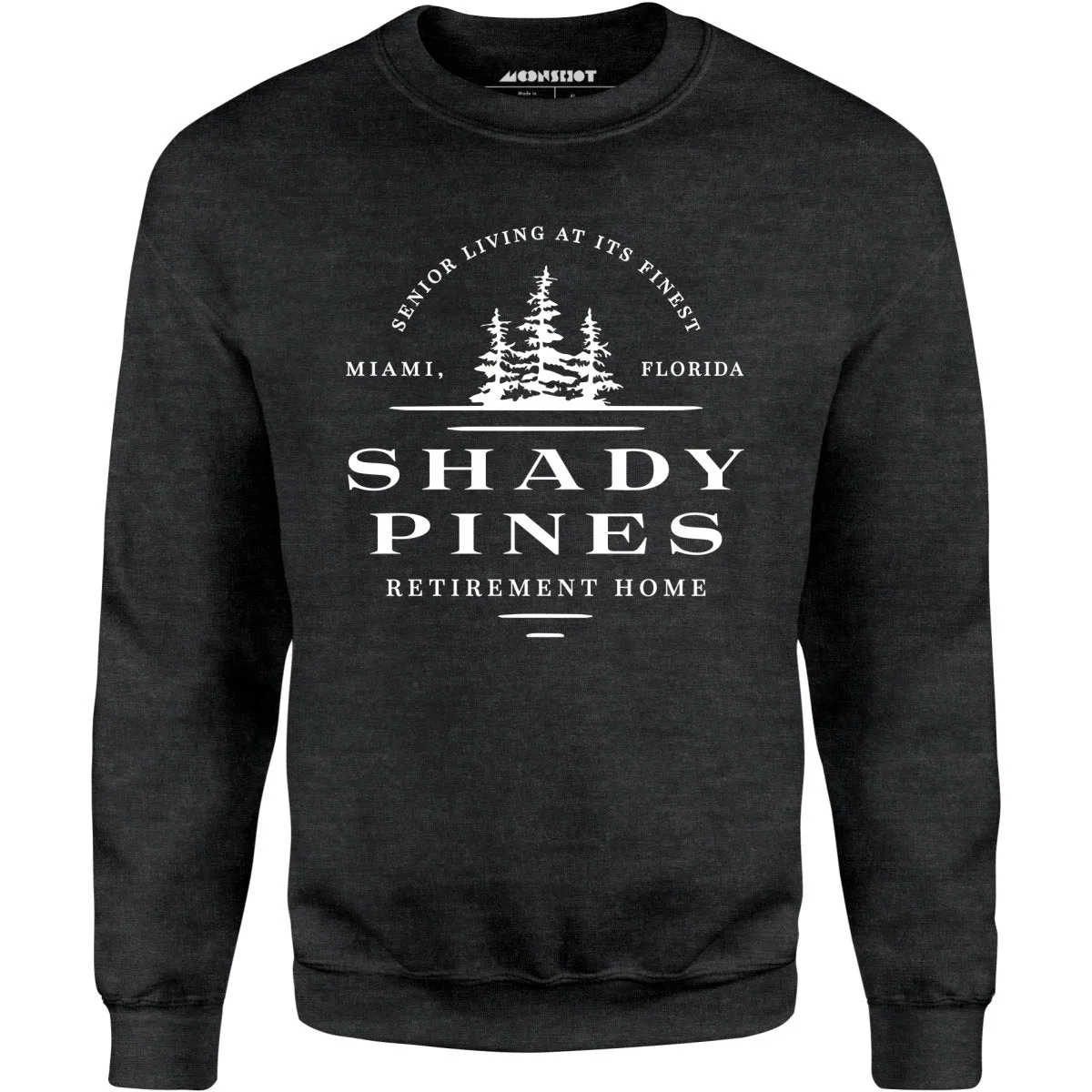 Shady Pines Retirement Home - Unisex Sweatshirt