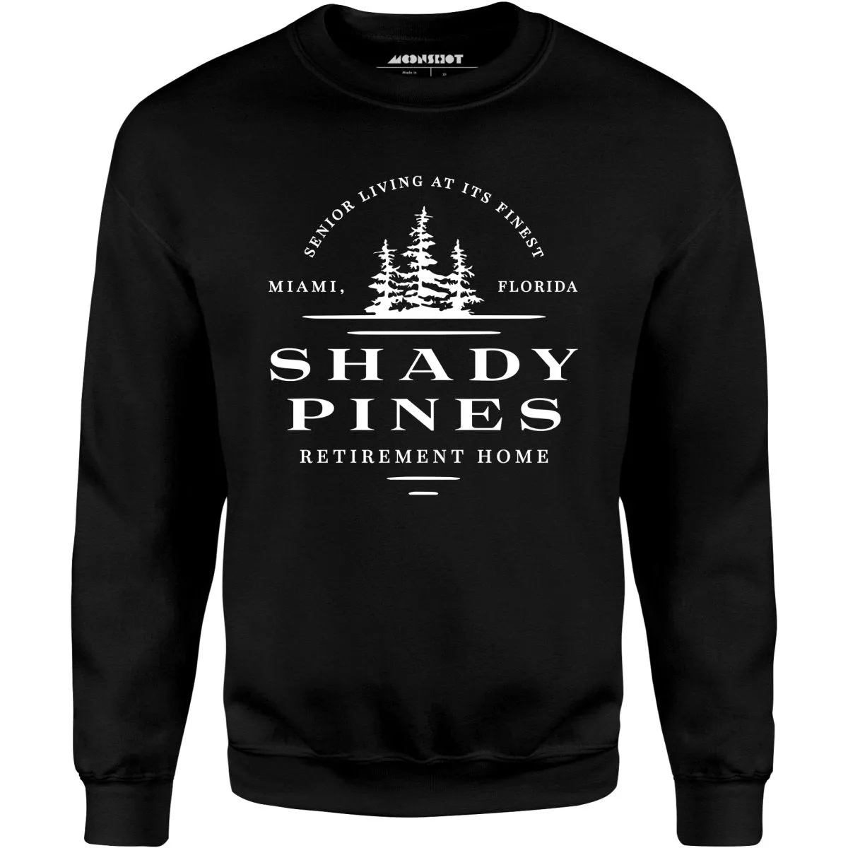 Shady Pines Retirement Home - Unisex Sweatshirt